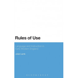 Rules of Use: Language and Instruction in Early Modern England