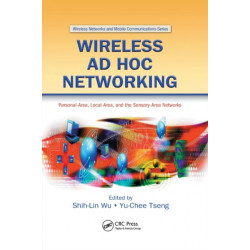 Wireless Ad Hoc Networking: Personal-Area, Local-Area, and the Sensory-Area Networks