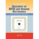 Security in RFID and Sensor Networks