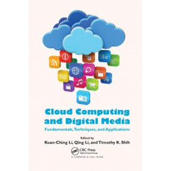 Cloud Computing and Digital Media: Fundamentals, Techniques, and Applications