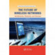 The Future of Wireless Networks: Architectures, Protocols, and Services