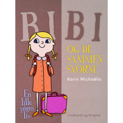 Bibi og de sammensvorne. En lille piges liv