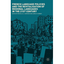 French Language Policies and the Revitalisation of Regional Languages in the 21st Century