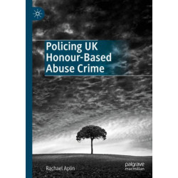 Policing UK Honour-Based Abuse Crime
