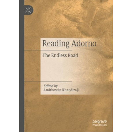 Reading Adorno: The Endless Road