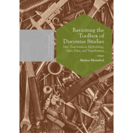 Revisiting the Toolbox of Discourse Studies: New Trajectories in Methodology, Open Data, and Visualization