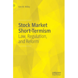 Stock Market Short-Termism: Law, Regulation, and Reform