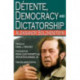 Detente, Democracy and Dictatorship