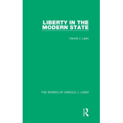 Liberty in the Modern State (Works of Harold J. Laski)
