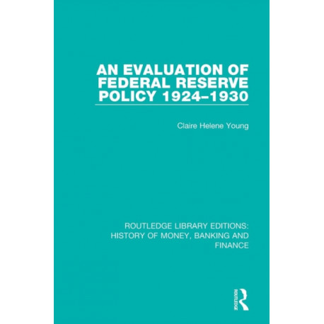 An Evaluation of Federal Reserve Policy 1924-1930