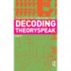 Decoding Theoryspeak: An Illustrated Guide to Architectural Theory