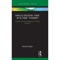 Single-Session ‘One-at-a-Time’ Therapy: A Rational Emotive Behaviour Therapy Approach