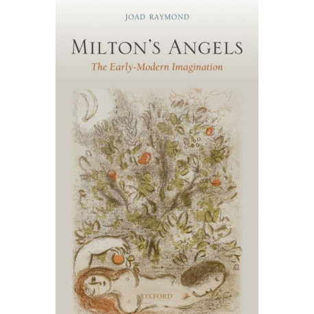 Milton's Angels: The Early-Modern Imagination