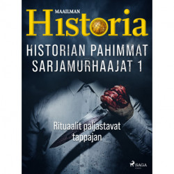 Historian pahimmat sarjamurhaajat 1 - Rituaalit paljastavat tappajan