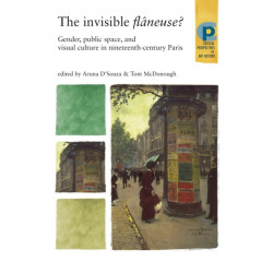 The Invisible FlaNeuse?: Gender, Public Space and Visual Culture in Nineteenth Century Paris