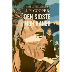 GADS LETTE KLASSIKERE: Den sidste mohikaner