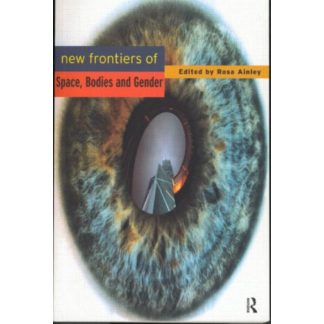 New Frontiers of Space, Bodies and Gender
