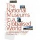 The national museums in a globalised world: a conference on the bicentenary of The National Museum of Denmark, Copenhagen May 21-22 2007