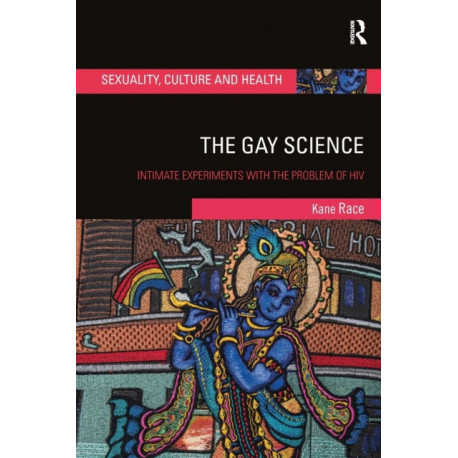 The Gay Science: Intimate Experiments with the Problem of HIV