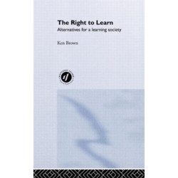 The Right to Learn: Alternatives for a Learning Society