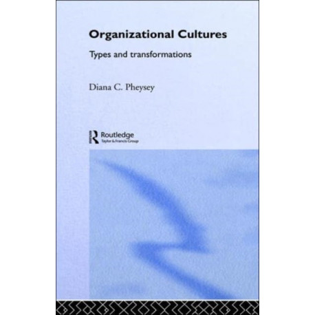 Organizational Cultures: Types and Transformations
