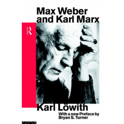 Max Weber and Karl Marx