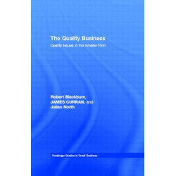 The Quality Business: Quality Issues in the Smaller Firm