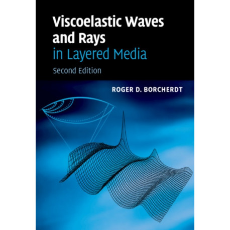 Viscoelastic Waves and Rays in Layered Media