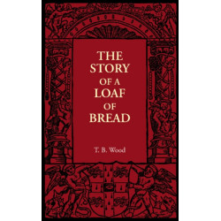 The Story of a Loaf of Bread