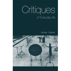 Critiques of Everyday Life: An Introduction