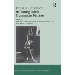 Female Rebellion in Young Adult Dystopian Fiction