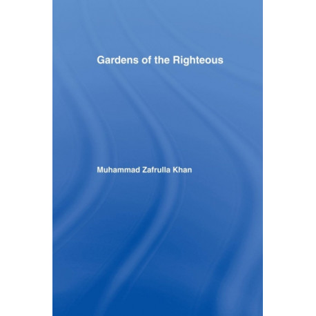 Gardens of the Righteous: Riyadh as-Salihin of Imam Nawawi