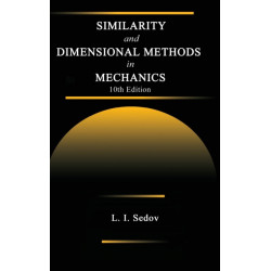 Similarity and Dimensional Methods in Mechanics
