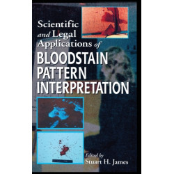 Scientific and Legal Applications of Bloodstain Pattern Interpretation