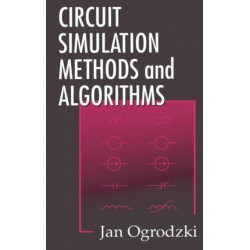 Circuit Simulation Methods and Algorithms