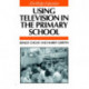 Using Television in the Primary School