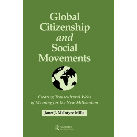 Global Citizenship and Social Movements: Creating Transcultural Webs of Meaning for the New Millennium