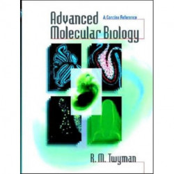 Advanced Molecular Biology: A Concise Reference