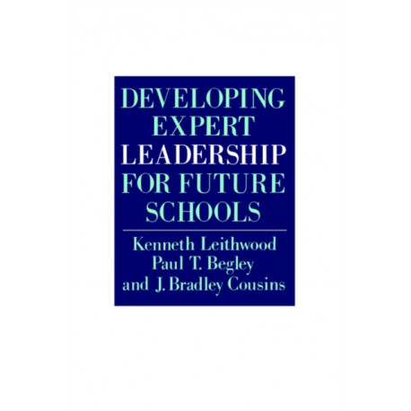 Developing Expert Leadership For Future Schools