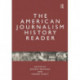 The American Journalism History Reader