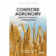 Contested Agronomy: Agricultural Research in a Changing World
