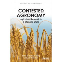 Contested Agronomy: Agricultural Research in a Changing World