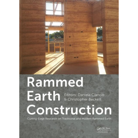 Rammed Earth Construction: Cutting-Edge Research on Traditional and Modern Rammed Earth
