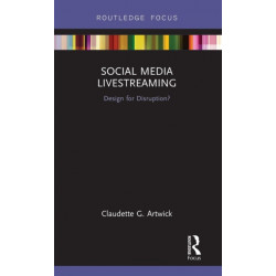 Social Media Livestreaming: Design for Disruption?