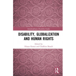 Disability, Globalization and Human Rights