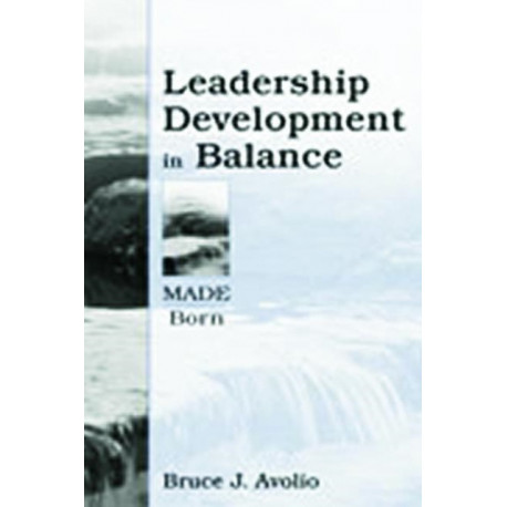 Leadership Development in Balance: MADE/Born