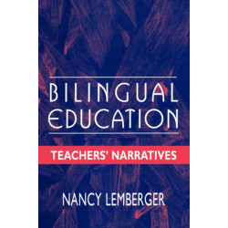 Bilingual Education: Teachers' Narratives