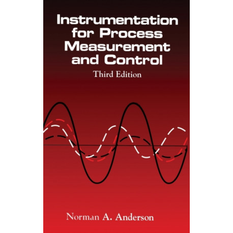 Instrumentation for Process Measurement and Control, Third Editon
