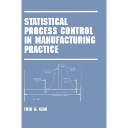 Statistical Process Control in Manufacturing Practice