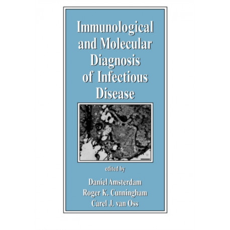 Immunological and Molecular Diagnosis of Infectious Disease